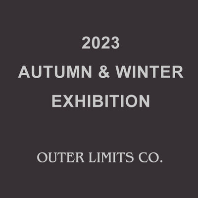 OUTER LIMITS CO. - 2023秋冬展示会のお知らせ