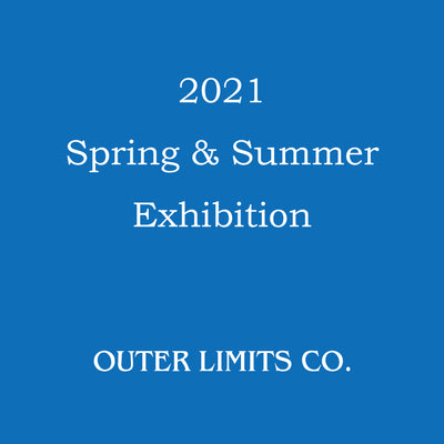 OUTER LIMITS CO. - 2021春夏展示会のお知らせ