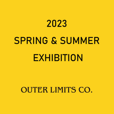 OUTER LIMITS CO. - 2023春夏展示会のお知らせ