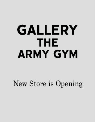 新店舗【GALLERY THE ARMY GYM】オープンのお知らせ