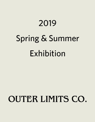 OUTER LIMITS CO. - 2019春夏展示会のお知らせ